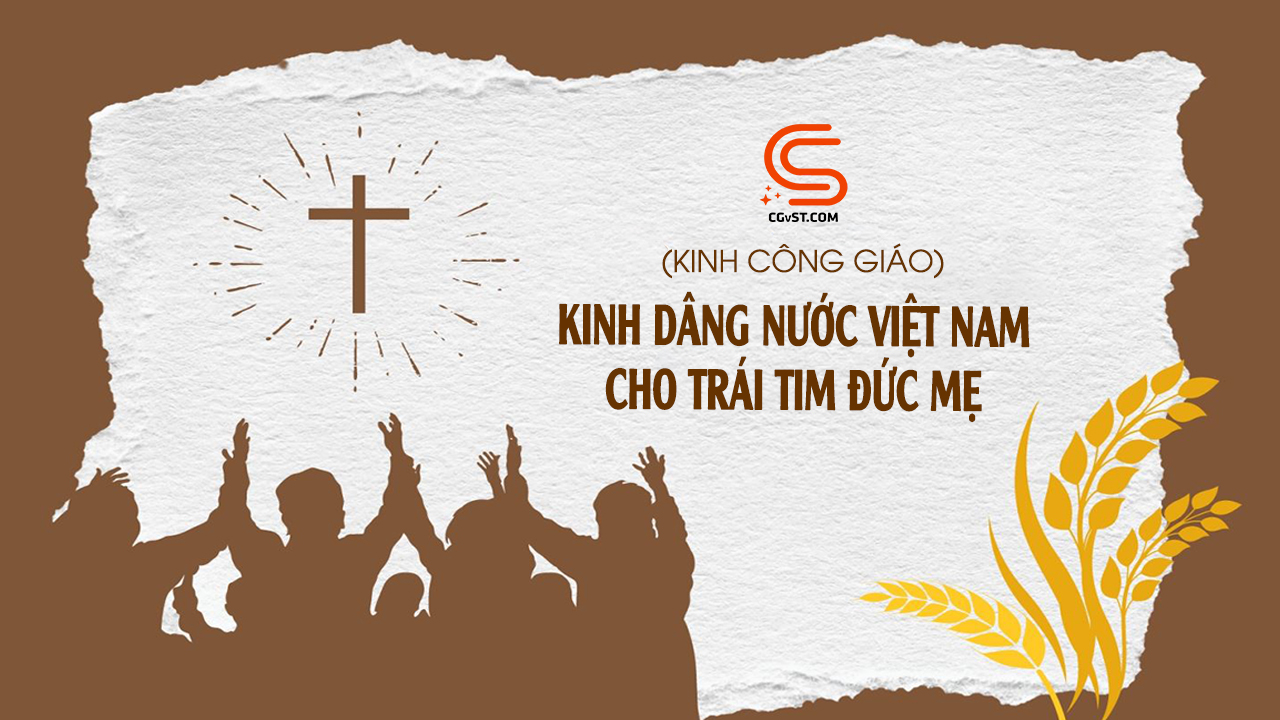 kinh-dang-nuoc-viet-nam-cho-trai-tim-duc-me-1 Kinh Dâng Nước Việt Nam Cho Trái Tim Đức Mẹ